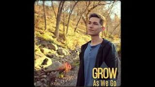 Grow As We Go | Ben Platt | Cover by Asa Draney