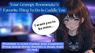 Your Grumpy Roommate’s Favorite Thing To Do Is Cuddle You F4A ASMR RP