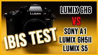 Panasonic Lumix GH6 Image Stabilisation Test vs  Sony A1 / Lumix GH5 II  / Lumix S5