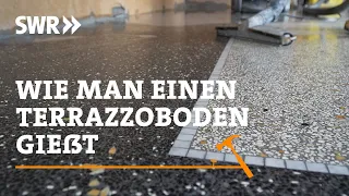 Wie man einen Terrazzoboden gießt | SWR Handwerkskunst