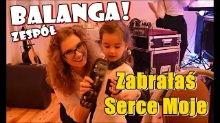 Zabrałaś Serce Moje - biesiada - zespół BALANGA!