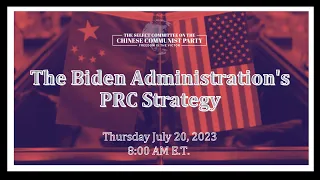 HEARING - The Biden Administration's PRC Strategy
