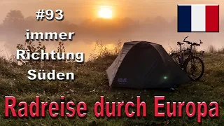 Radreise durch Europa #93 immer Richtung Süden