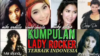 KUMPULAN LADY ROCKER TERBAIK INDONESIA Nike ardilla INKA christi Nicky Astria anggun Mel Shandy