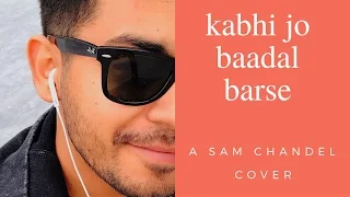 "Kabhi Jo Badal Barse" Song Video Jackpot | Arijit Singh | by SAM CHANDEL