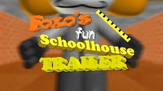 Foxo's Fun Schoolhouse - Official Trailer (RELEASED)