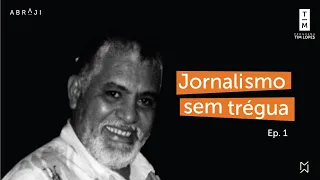 [Jornalismo sem trégua] T1E1 Caso Tim Lopes: “Eles fizeram o tribunal do tráfico”