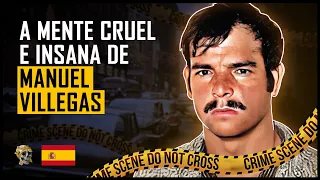 O ASSASSINO EM SÉRIE MANUEL DELGADO VILLEGAS