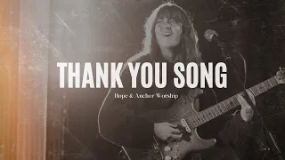 Thank You Song - Hope & Anchor Worship (Official Music Video)