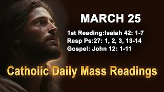 Catholic Daily Mass Readings for today I Monday March 25 2024