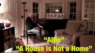 Burt Bacharach/Hal David medley (Alfie, A House is Not a Home)