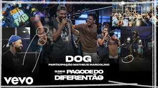 Dilsinho, Matheus Marcolino - Dog (Ao Vivo)