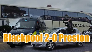 Blackpool 2-0 Preston: Crazy Crowds & Police **Foul Language**