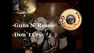 Guns N` Roses - Don`t Cry Drum Cover