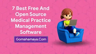 7 Best Free And Paid Medical Practice Management Software