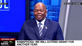 SONA 2022 | Looking at Ramaphosa's extension of the R350 Social Relief Distress Grant: Hlongwane