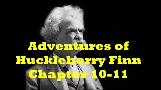 Adventures of Huckleberry Finn (Chapter 10-11) by Mark Twain Full Audio Book