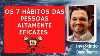 OS 7 HÁBITOS DAS PESSOAS ALTAMENTE EFICAZES | Stephen Covey |  Resumo Animado