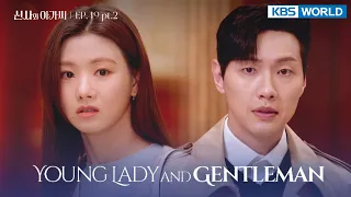 (ENG/ CHN/ IND) Young Lady and Gentleman : EP.49 Part.2 (신사와 아가씨) | KBS WORLD TV 220326