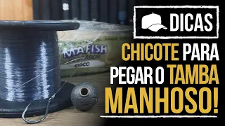 CHICOTE PARA PEGAR O TAMBA MANHOSO! (DICA)