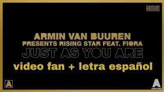 Armin van Buuren & Rising Star - Just As You Are (Fan video + letra español) // Just You Are