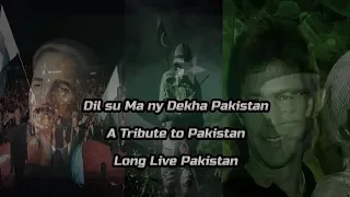 Dil sy ma ny dekha Pakistan | Complete