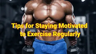 Tips for Staying Motivated to Exercise Regularly | Fitness | Diet Plan