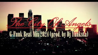G Funk Beat Mix x West Coast Type Beat x The City Of Angels (prod. by Dj Yunksta)