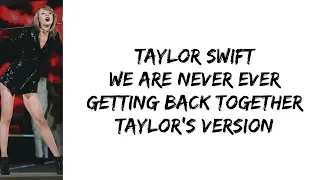 Taylor Swift - We are never ever getting back together (Taylor's version) (lyrics)