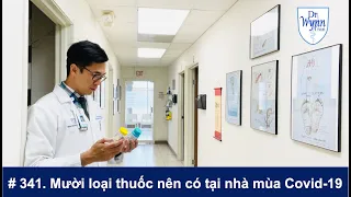 #341. Mười loại thuốc mua không cần toa BS nên có trong nhà mùa Covid-19