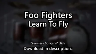 Foo Fighters - Learn To Fly - Drumless Songs 'n' click