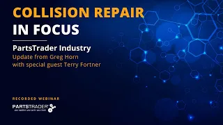 Q2 Industry Update | Collision Repair in Focus: Update from Greg Horn with guest Terry Fortner