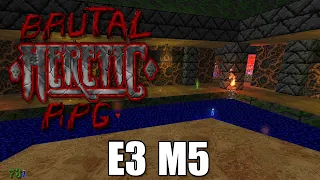 Brutal Heretic RPG (Version 6) - E3 M5 - The Ophidian Lair - FULL PLAYTHROUGH
