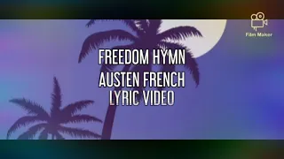 FREEDOM HYMN AUSTEN FRENCH LYRIC VIDEO