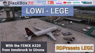 MSFS | FENIX A320 | Innsbruck/LOWI to Girona/LEGE (VATSIM )