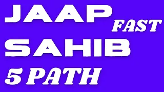 JAAP SAHIB FAST 5 PATH