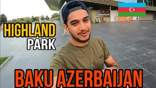 Highland Park Baku, Azerbaijan | The Most Beautiful view of Baku city |