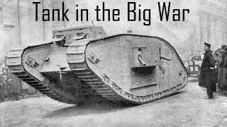 Тенк у Првом Светском Рату / The Tank in The World War 1