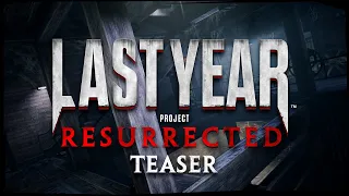 Last Year: Resurrected - Teaser