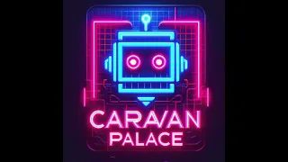 Reverse - Caravan Palace (Slowed - Reverb)