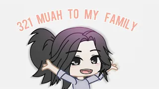 || 321 muah meme || with my family ~true in real life~