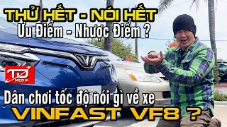 Thử hết, nói hết ! Dân chơi tốc độ nói gì về xe Vinfast VF8 ?