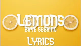 Lemons - Brye - Lyrics