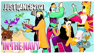 Just dance 2021 : In the navy By the Village people | Full gameplay Not cover