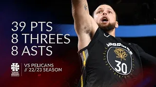 Stephen Curry 39 pts 8 threes 8 asts vs Pelicans 22/23 season