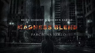 Diament ft. Bejf, Adecki, Kartky - Parcie na szkło / Madness Blend
