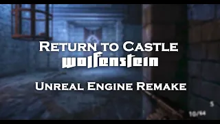 Return to Castle Wolfenstein - (Unfinished) Level 1 Remake in Unreal Engine 4