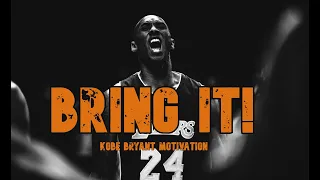 Bring it!  Best Motivational Speech Kobe Bryant