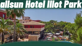 ᐅ allsun Hotel Illot Park // Cala Ratjada / Was erwartet Uns?