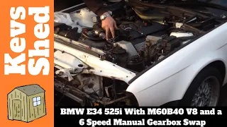 BMW E34 M50 525i with 4.0 M60B40 V8 and 6 Speed Manual Swap